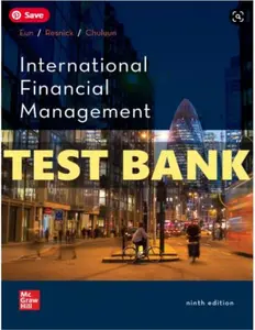 Test Bank for International Financial Management, 9th Edition, Cheol Eun, Bruce Resnick, Tuugi Chuluun, thumbnail