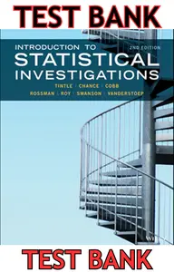 TEST BANK for Introduction to Statistical Investigations 2nd Edition by Nathan Tintle, Beth Chance, George Cobb, Allan Rossman, Soma Roy, Todd Swanson & Jill Stoep thumbnail