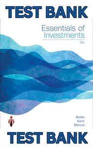 Test Bank - Essentials of Investments 12th Edition by Zvi Bodie, Alex Kane & Alan Marcus-Complete thumbnail