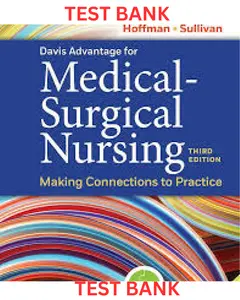 TEST BANK for Davis Advantage for Medical-Surgical Nursing: Making Connections to Practice 3rd Edition by Janice Hoffman & Nancy Sullivan thumbnail