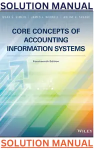 SOLUTIONS MANUAL for Core Concepts of Accounting Information Systems 14th Edition by Mark Simkin, James Worrell &  Arline Savage thumbnail