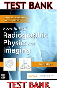 TEST BANK for Essentials of Radiographic Physics and Imaging 3rd Edition by James Johnston & Terri Fauber thumbnail