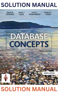 Solution Manual for Database Concepts 10E by Kroenke, David Auer, Scott Vandenberg & Robert Yoder thumbnail