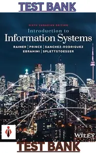TEST BANK for Introduction to Information Systems 6th Canadian Edition by Kelly Rainer, Brad Prince, Cristobal Sanchez‑Rodriguez, Sepideh Ebrahimi & Ingrid Splettstoesser thumbnail