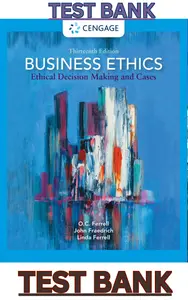 TEST BANK for Business Ethics: Ethical Decision Making and Cases 13th Edition by O. C. Ferrell, John Fraedrich, & Linda Ferrell thumbnail