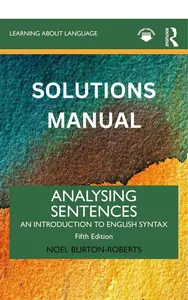 Solutions Manual - Analysing Sentences 5th Edition by Noel Burton-Roberts - Title thumbnail