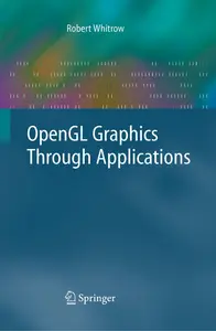 OpenGL Graphics Through Applications (Springer, 2008) thumbnail