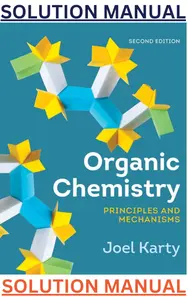 SOLUTIONS MANUAL for Organic Chemistry: Principles and Mechanisms Second Edition by Joel Karty thumbnail