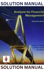 Solution Manual - Analysis for Financial Management, 13th Edition by Robert Higgins, Jennifer Koski, Todd Mitton thumbnail