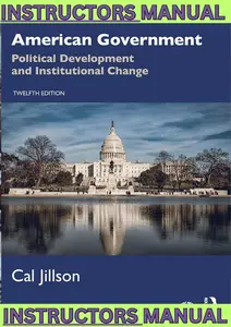 INSTRUCTORS MANUAL for American Government; Political Development and Institutional Change 12th Edition by Cal Jillson thumbnail