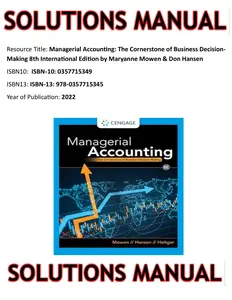 SOLUTIONS MANUAL for Managerial Accounting: The Cornerstone of Business Decision‑Making 8th International Edition by Maryanne Mowen & Don Hansen thumbnail