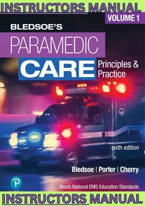 INSTRUCTORS MANUAL for Paramedic Care: Principles and Practice, Volume 1 6th Edition by Bryan Bledsoe, Bob Porter & Richard Cherry thumbnail