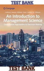 TEST BANK for An Introduction to Management Science; Quantitative Approach 15th Edition by David Anderson,Dennis Sweeney,Thomas Williams,Jeffrey Camm & James Cochran thumbnail