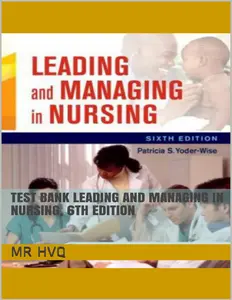 Done - FULL - Test bank for Leading and Managing in Nursing, 6th Edition thumbnail