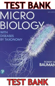 TEST BANK for Microbiology with Diseases by Taxonomy 6th Edition by Robert Bauman thumbnail