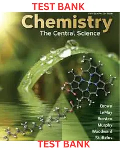TEST BANK for Chemistry: The Central Science 15th Edition by Theodore Brown, Bruce Bursten, Catherine Murphy, Patricia Woodward & Matthew Stoltzfus thumbnail