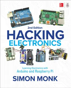 Hacking Electronics - Learning Electronics with Arduino and Raspberry Pi, 2nd Edition thumbnail