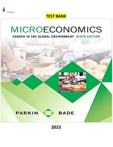 Microeconomics Canada in the Global Environment Canadian 9th Edition by Michael Parkin, Robin Bade, and Christopher T.S. Ragan thumbnail