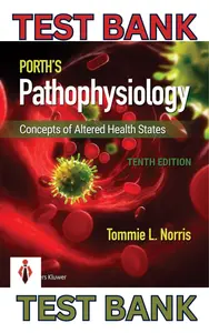 TEST BANK for Porth's Pathophysiology: Concepts of Altered Health States 10th Edition by Tommie Norris & Rupa Lalchandani thumbnail
