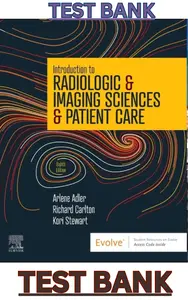 TEST BANK for Introduction to Radiologic & Imaging Sciences & Patient Care 8th Edition by Arlene Adler, Richard Carlton & Kori Stewart thumbnail