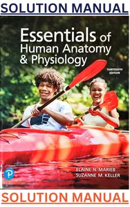 SOLUTIONS MANUAL for Essentials of Human Anatomy & Physiology, 13th Edition by Elaine Marieb & Suzanne Keller thumbnail