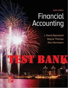 TEST BANK for Financial Accounting 6th Edition By Spiceland , Thomas , Herrmann 2022. thumbnail