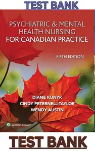 TEST BANK for Psychiatric & Mental Health Nursing for Canadian Practice 5th Edition by Wendy Austin, Cindy Peternelj, Diane Kunyk & Mary Boyd thumbnail