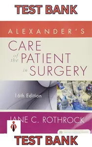 Test Bank - Alexander_s Care of the Patient in Surgery 16th Edition by Jane C. Rothrock-Complete thumbnail