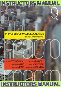 INSTRUCTORS MANUAL for Principles of Macroeconomics 9th Edition by Robin Stonecash, Joshua Gans, Stephen King, Martin Byford, Kris Ivanovski & Gregory Mankiw thumbnail