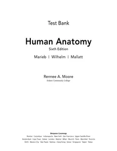 Test bank for Human Anatomy 6th Edition by Marieb, Rennee  Moore & Benjamin Cummings thumbnail