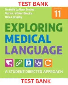 TEST BANK for Exploring Medical Language: A Student-Directed Approach 11th Edition by Danielle Brooks, Myrna Brooks & Dale Levinsky thumbnail