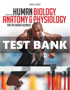 Done - FULL - Elaborated Test bank for Human Biology, Anatomy & Physiology for the Health Sciences by Wendi Roscoe thumbnail