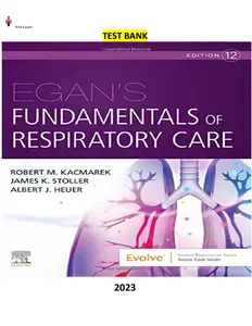 Test Bank for Egan_s Fundamentals of Respiratory Care 12E by Kacmarek_Stoller_Heuer - Complete thumbnail