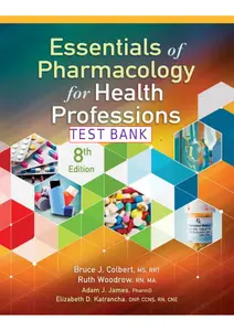 FULL - Elaborated Test bank for Essentials of Pharmacology for Health Professions 9Ed.by Bruce Colbert , Adam James & Elizabeth Katrancha thumbnail