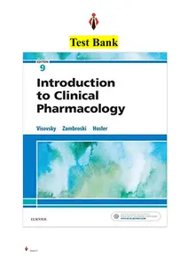 FULL - Test bank for Visovsky Introduction to Clinical Pharmacology, 9th Edition thumbnail