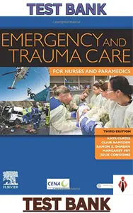Test Bank - Emergency & Trauma Care for Nurses & Paramedics 3E by Kate Curtis & Clair Ramsden et al thumbnail