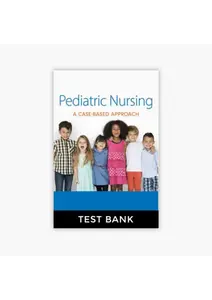 FULL - Elaborated Test bank for Pediatric Nursing A Case-Based Approach 2021 Edition Tagher Knapp ALL Chapters included thumbnail