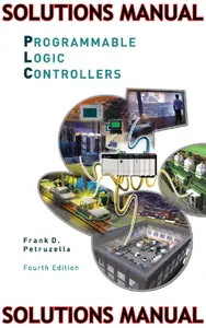 SOLUTIONS MANUAL for Programmable Logic Controllers 4th Edition by Frank Petruzella thumbnail