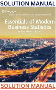 SOLUTIONS MANUAL for Essentials of Modern Business Statistics with Microsoft Excel 8th Edition by David Anderson, Dennis Sweeney, Thomas Williams, Jeffrey Camm & James Cochran thumbnail