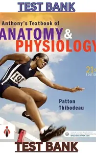 TEST BANK for Anthony's Textbook of Anatomy & Physiology 21st Edition by Kevin Patton & Gary Thibodeau thumbnail