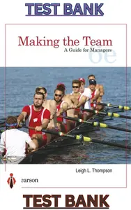 TEST BANK for Making the Team: A Guide for Managers, 6th Edition by Leigh Thompson thumbnail