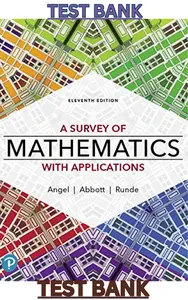 TEST BANK for A Survey of Mathematics with Applications 11th Edition by Allen Angel, Christine Abbott & Dennis Runde thumbnail