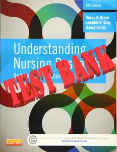 Done - FULL - Elaborated Test bank for Understanding Nursing Research - Building an Evidence-Based Practice 8Ed.by Susan K. Grove & Jennifer R. Gray thumbnail