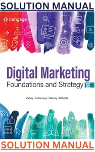SOLUTIONS MANUAL for Digital Marketing Foundations and Strategy 5th Edition by Debra Zahay, Lauren Labrecque, Brooke Reavey & Mary Roberts thumbnail