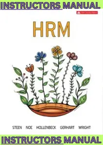 INSTRUCTORS MANUAL for Human Resource Management 6th Edition by Patrick Wright, Sandra Steen, Raymond Noe, John Hollenbeck & Barry Gerhart thumbnail