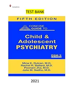 TEST BANK - Concise Guide to Child and Adolescent Psychiatry (Concise Guides) 5th Edition by Mina K. Dulcan , Rachel R. Ballard , Poonam Jha, Julie M. Sadhu.docx thumbnail
