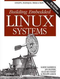 Yaghmour - Building Embedded Linux Systems 2e (O'Reilly, 2008) thumbnail