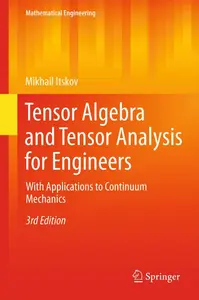 Tensor algebra and tensor analysis for engineers _ with applications to continuum mechanics thumbnail