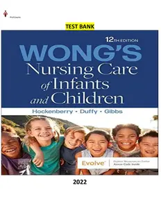 COMPLETE - Elaborated Test Bank for Wong_s Nursing Care of Infants and Children 12Ed. by Marilyn J. Hockenberry , Elizabeth A. Duffy & Karen Gibbs thumbnail