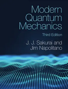 Modern Quantum Mechanics 3rd Edition By Sakurai, Jim Napolitano - Ebook thumbnail